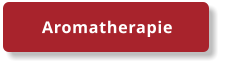 Aromatherapie
