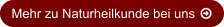 Mehr zu Naturheilkunde bei uns	